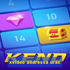 xvideo andressa urac